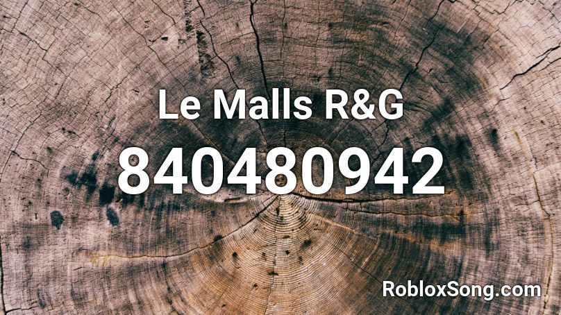 Le Malls R&G Roblox ID