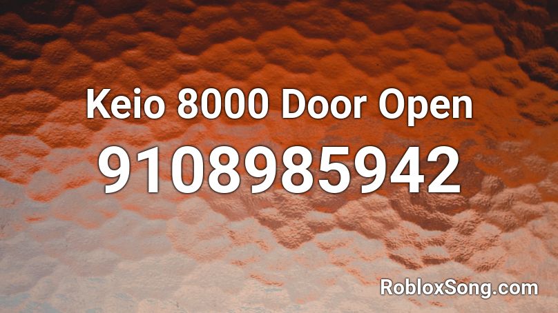 Keio 8000 Door Open Roblox ID