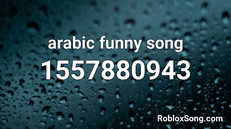 arabic funny song Roblox ID - Roblox music codes