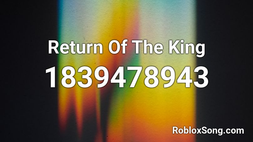 Return Of The King Roblox ID