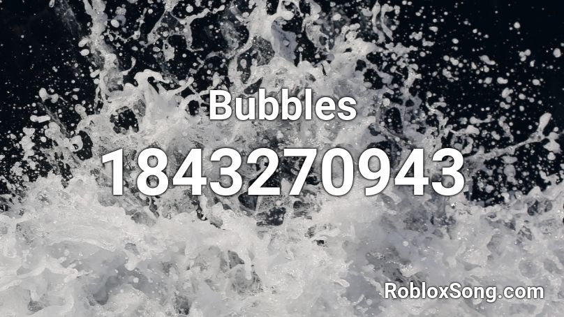 Bubbles Roblox ID