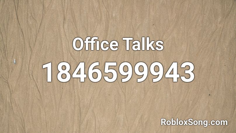 Office Talks Roblox ID