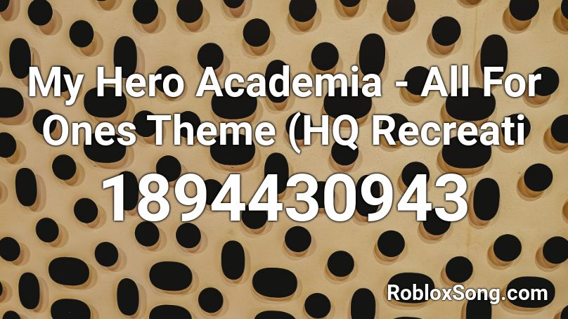 My Hero Academia - All For Ones Theme (HQ Recreati Roblox ID
