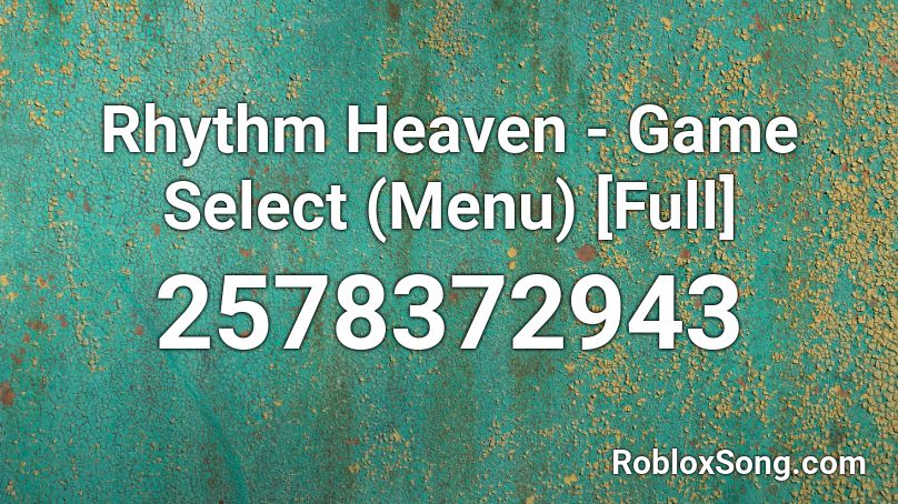 Rhythm Heaven - Game Select (Menu) [Full] Roblox ID