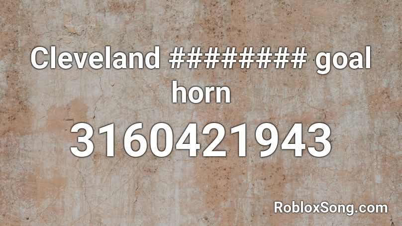 Cleveland ######## goal horn Roblox ID