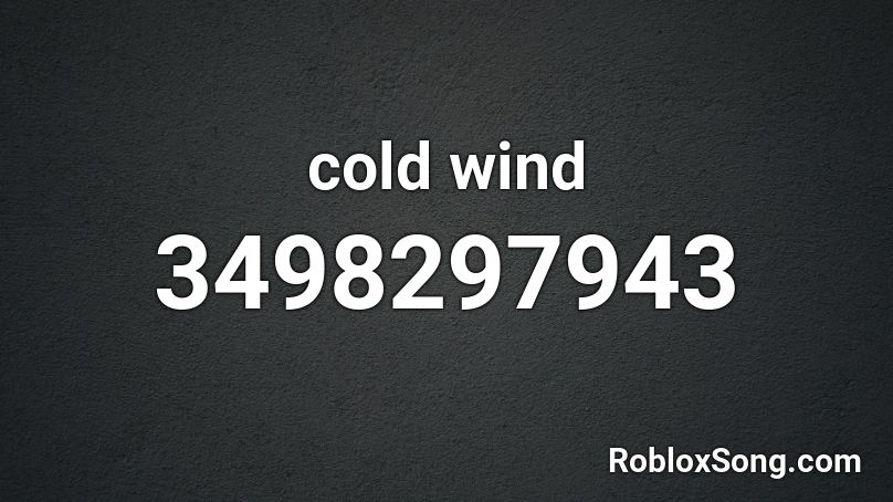 cold wind Roblox ID