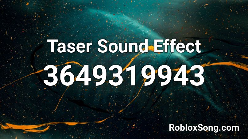 Taser Sound Effect Roblox ID