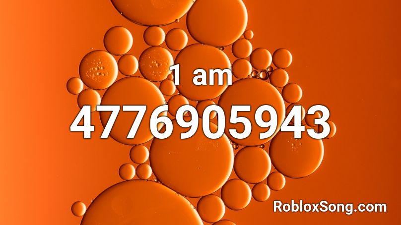 1 am Roblox ID