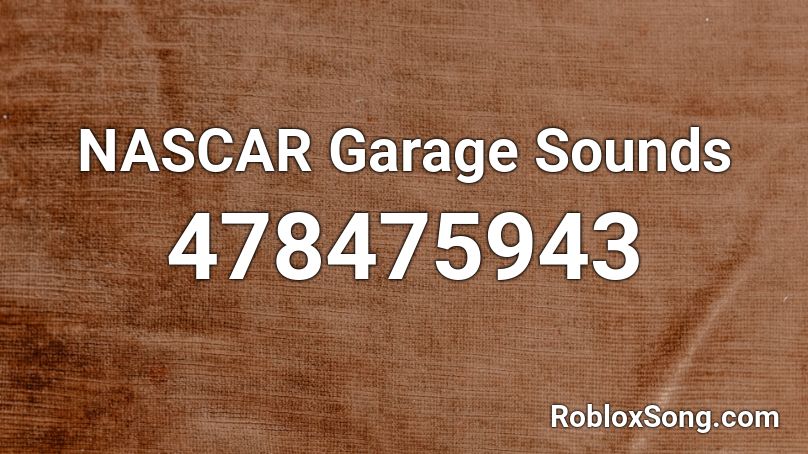 NASCAR Garage Sounds Roblox ID