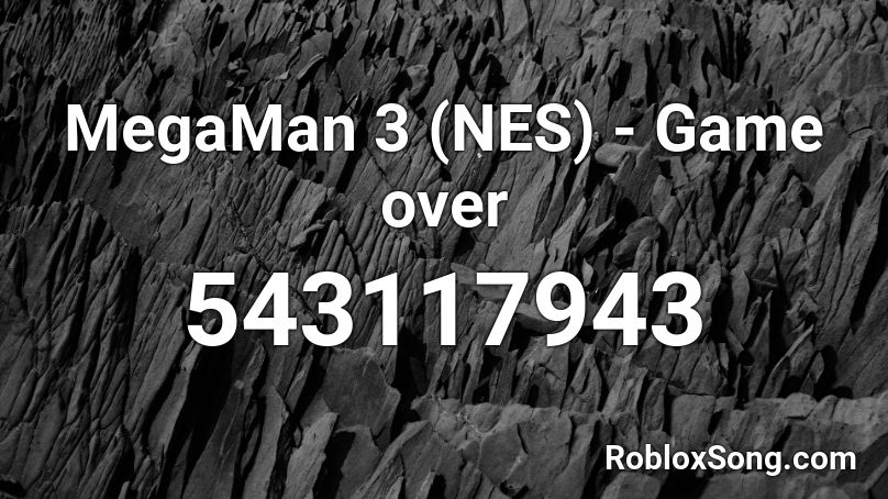 MegaMan 3 (NES) - Game over Roblox ID