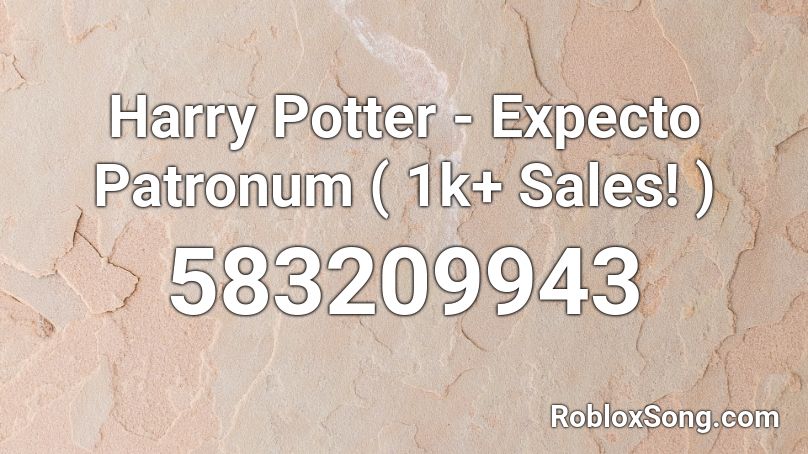 Harry Potter Expecto Patronum 1k Sales Roblox Id Roblox Music Codes - harry potter id songs for roblox
