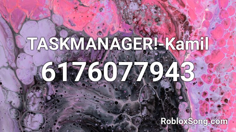 TASKMANAGER!-Kamil Roblox ID