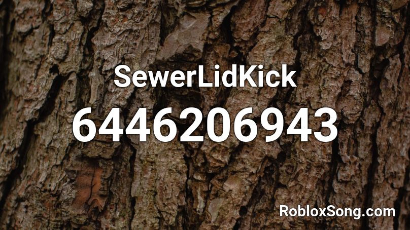 SewerLidKick Roblox ID