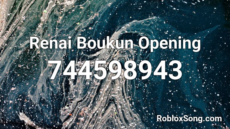 Renai Boukun Opening Roblox ID
