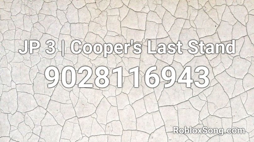 JP 3 | Cooper's Last Stand Roblox ID