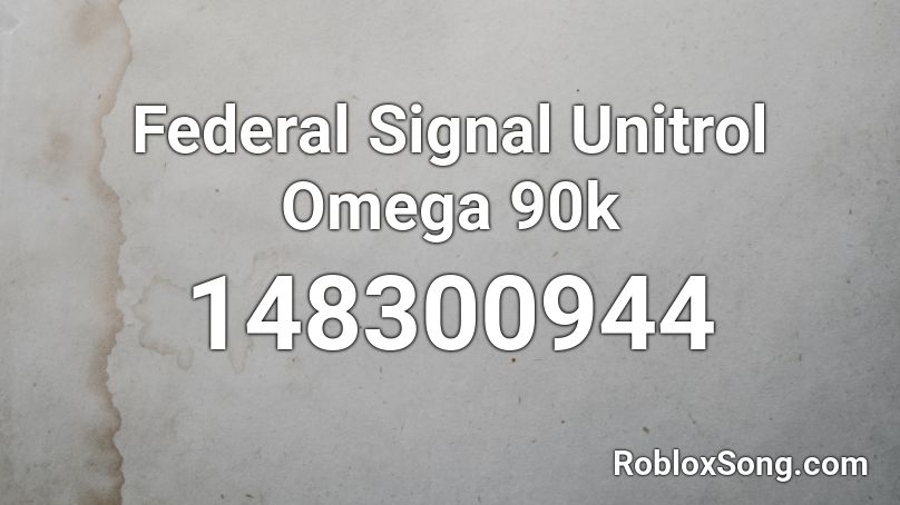 Federal Signal Unitrol Omega 90k Roblox ID