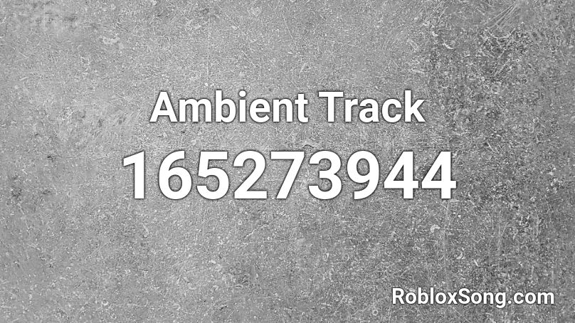 Ambient Track Roblox ID