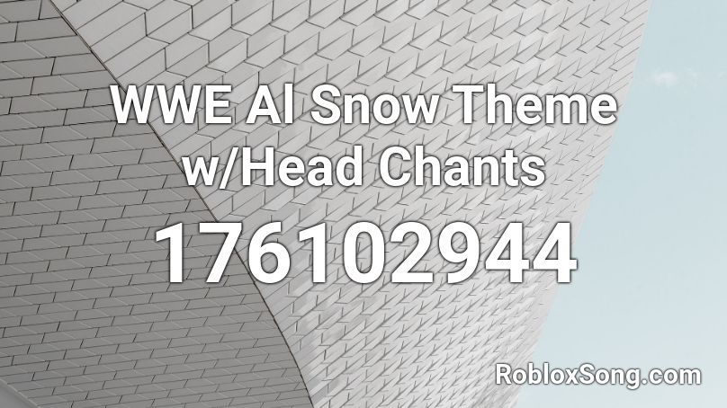 WWE Al Snow Theme w/Head Chants Roblox ID