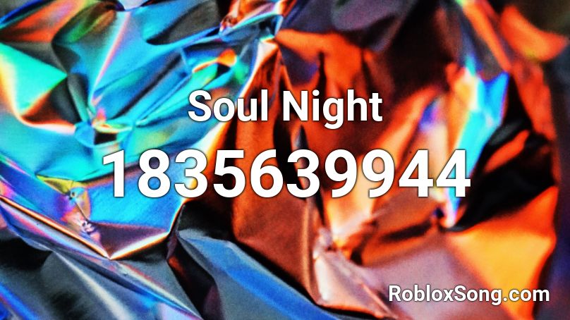 Soul Night Roblox ID