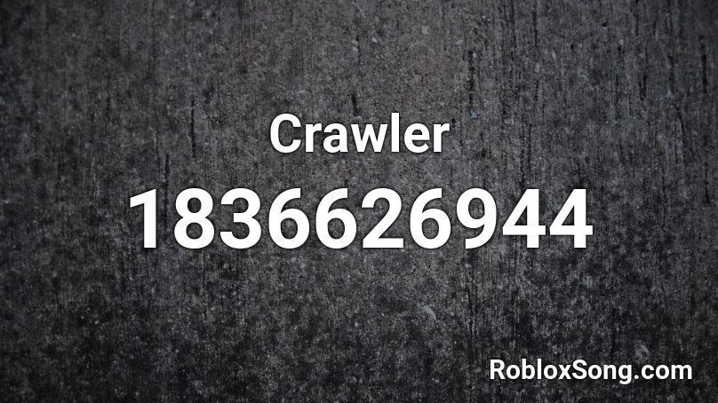 Crawler Roblox ID