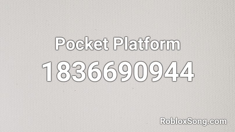 Pocket Platform Roblox ID