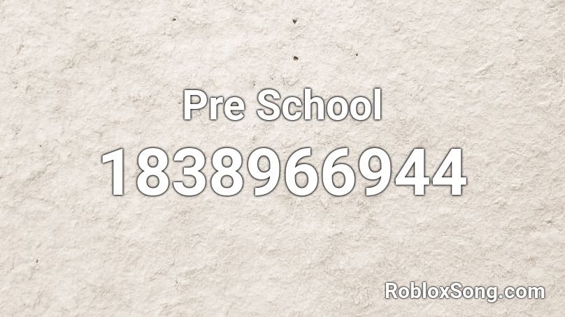 Pre School Roblox ID