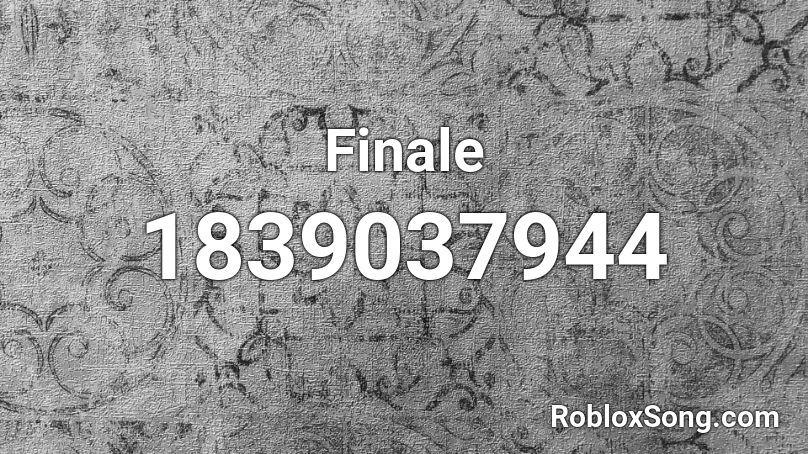 Finale Roblox ID