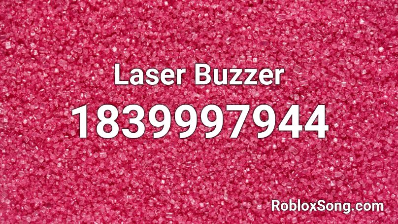 Laser Buzzer Roblox ID