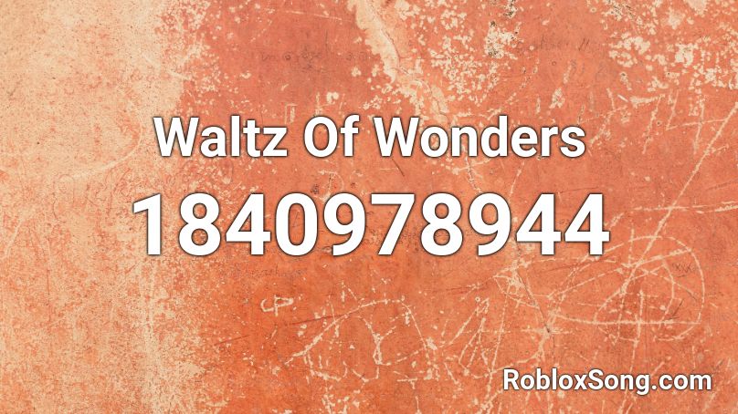 Waltz Of Wonders Roblox ID