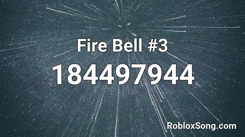 Fire Bell #3 Roblox ID