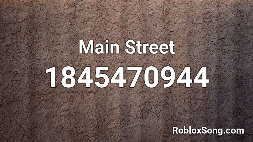 Main Street Roblox ID