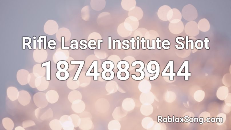 Rifle Laser Institute Shot Roblox ID