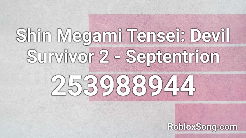 Shin Megami Tensei: Devil Survivor 2 - Septentrion Roblox ID