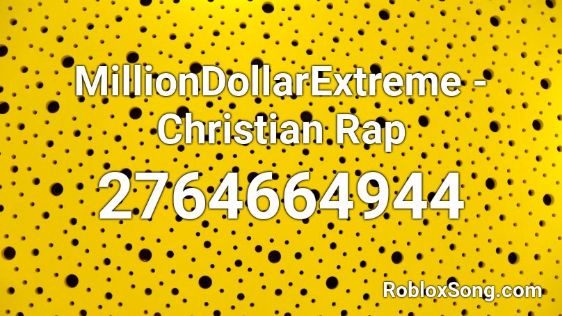 MillionDollarExtreme - Christian Rap Roblox ID