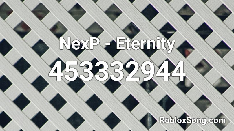 NexP - Eternity Roblox ID