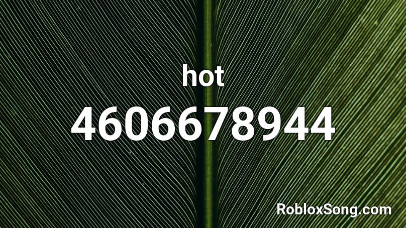 hot Roblox ID