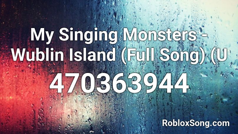 My Singing Monsters - Wublin Island (Full Song) (U Roblox ID