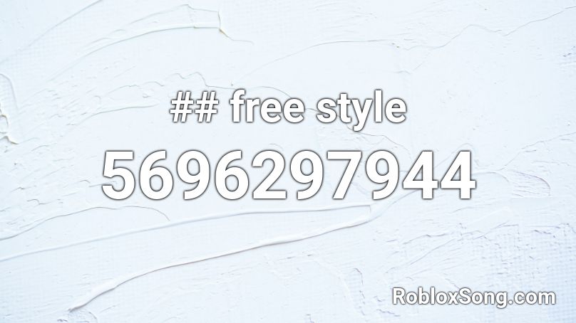 ## free style Roblox ID