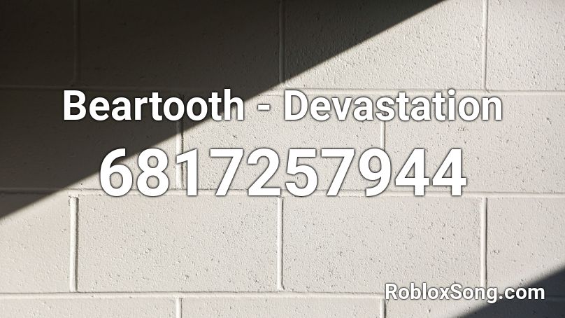 Beartooth - Devastation Roblox ID