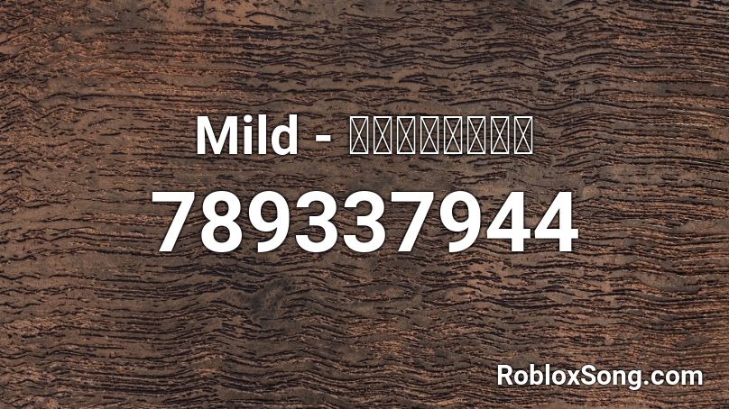 Mild - หวานเย็น Roblox ID
