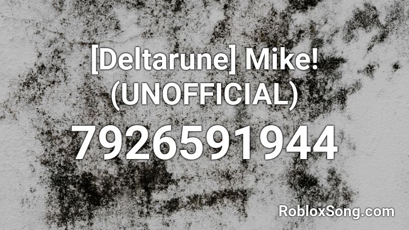 [Deltarune] Mike! (UNOFFICIAL) Roblox ID