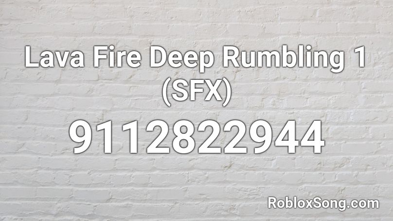 Lava Fire Deep Rumbling 1 (SFX) Roblox ID