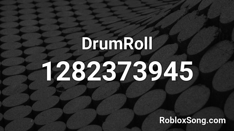 DrumRoll Roblox ID