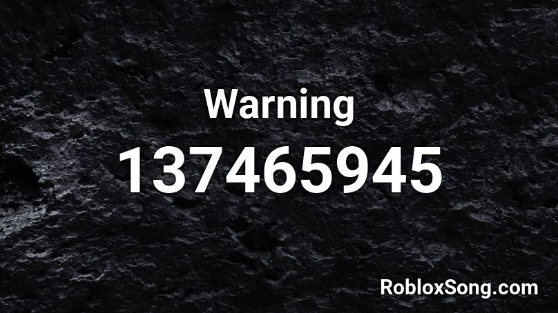 Warning Roblox ID