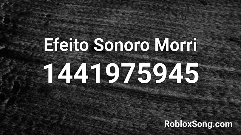 Efeito Sonoro Morri Roblox ID