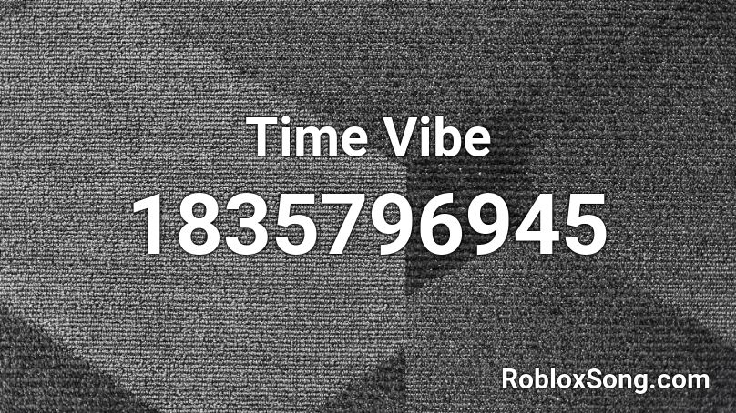 Time Vibe Roblox ID