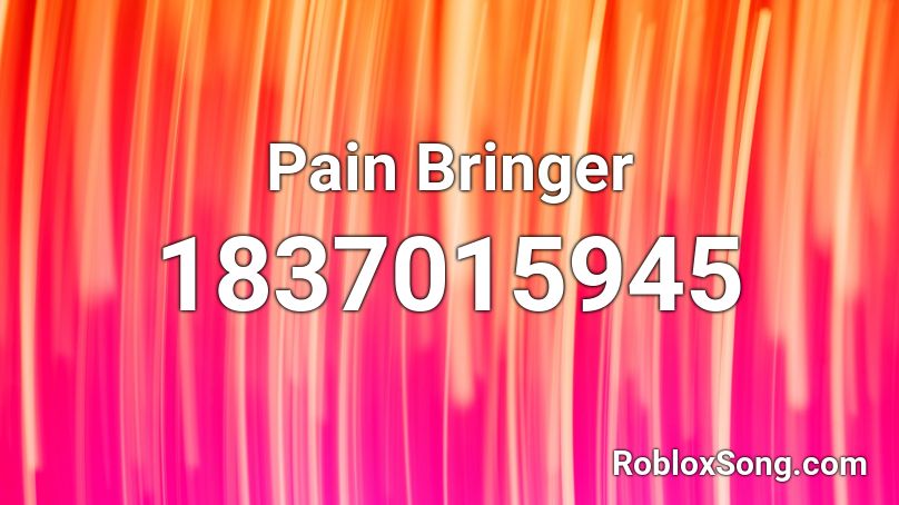 Pain Bringer Roblox ID