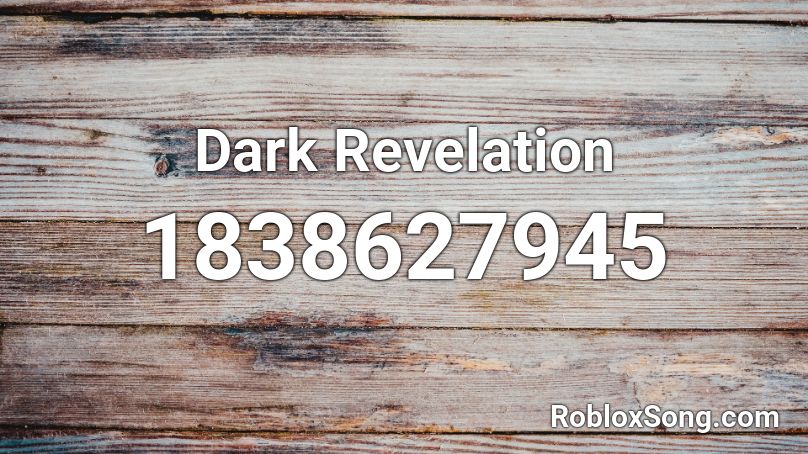 Dark Revelation Roblox ID