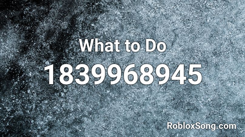 What to Do Roblox ID