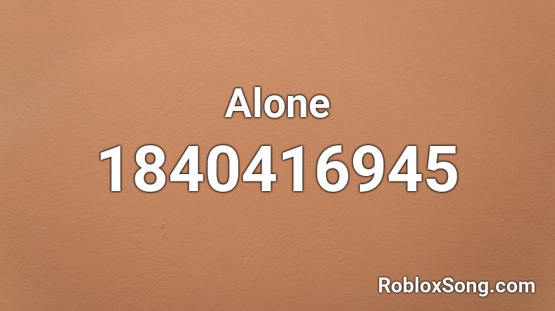 Alone Roblox ID